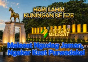 Hari Jadi ke-528 Kuningan: “Melesat Ngudag Jaman, Ngakar Kuat Purwadaksi”, Ekonomi Tumbuh 6,98 Persen hingga 42.937 UMKM Diberdayakan